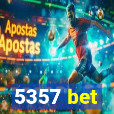 5357 bet